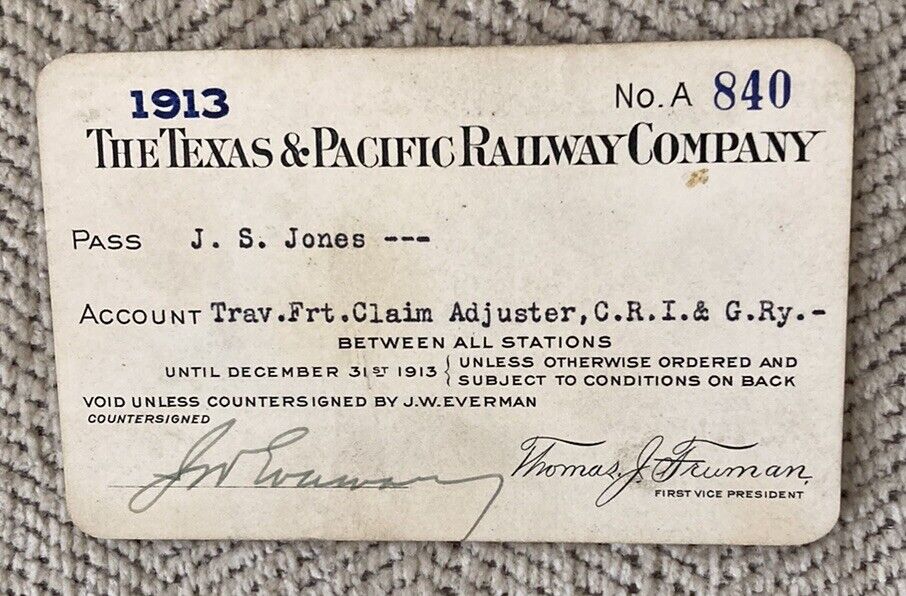 T&P (Texas and Pacific Railway) 1913 Pass Issued to:J.S. Jones, CRI&G