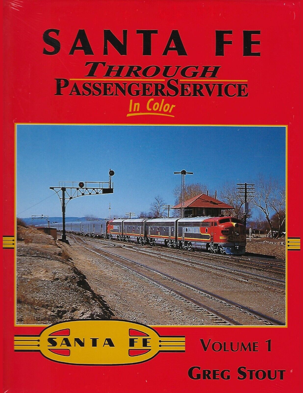 SANTA FE Through PASSENGER SERVICE - (Out of Print LAST BRAND NEW BOOK)