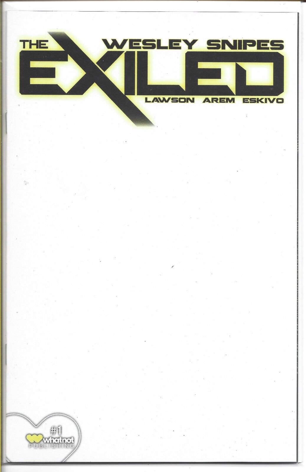 THE EXILED #1 1:7 WHITE BLANK WHATNOT PUBLISHING 2023 NEW UNREAD BAGGED BOARDED