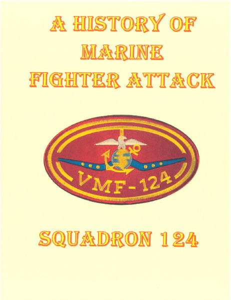WW II USMC Marine VMF 124 Fighter Squadron History Campaign Book