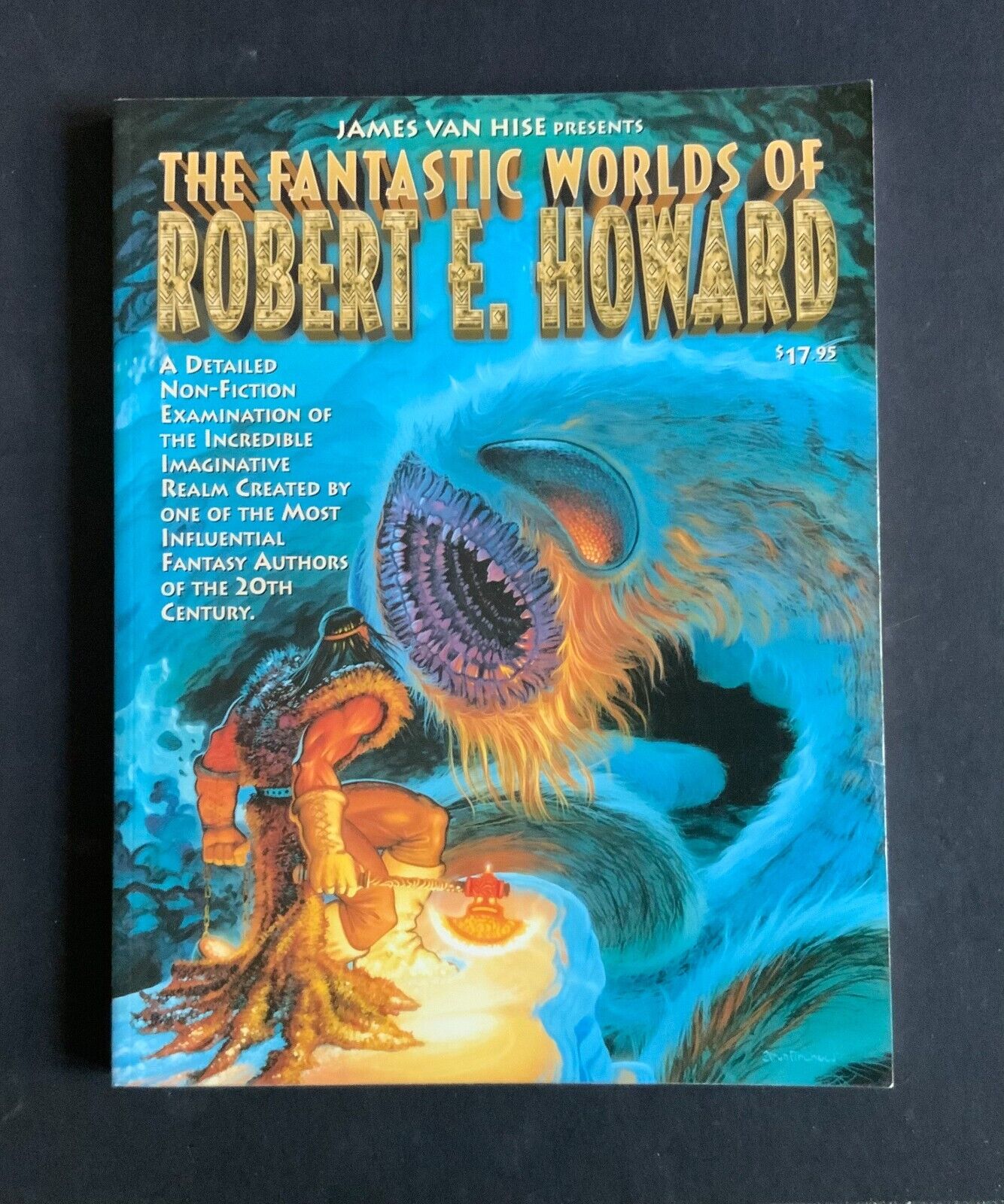 The Fantastic World\'s of Robert E. Howard  Ltd. FIRST Edit. 1200 copies PB 1997