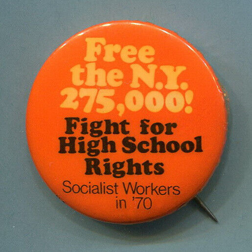 1970 SOCIALIST WORKERS PARTY SWP New York High School Rights Communist Cause Pin