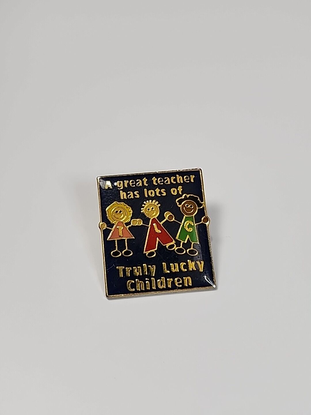 A Great Teacher Has Lots of Truly Lucky Children Lapel Pin