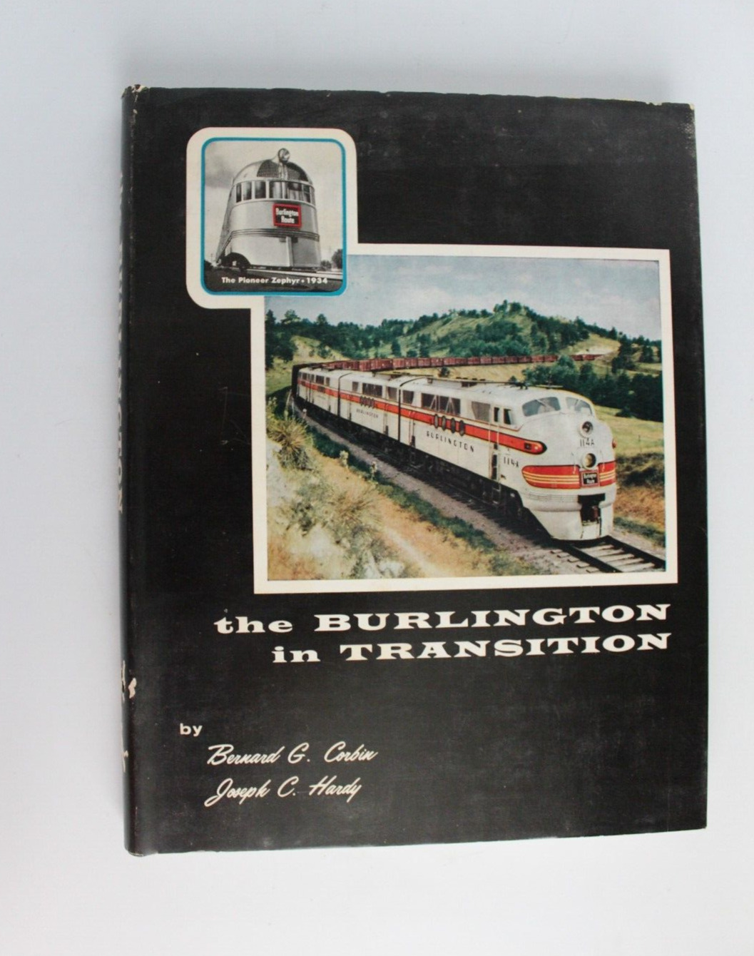 The Burlington In Transition by B. Corbin & J. Hardy 1967 HC DJ 1st Trains RR
