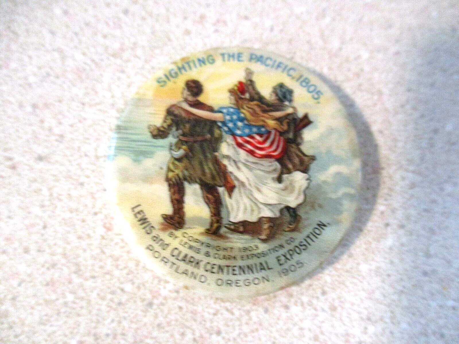 Lewis & Clark Centennial Exposition 1905 Sighting The Pacific 1805 celluloid pin