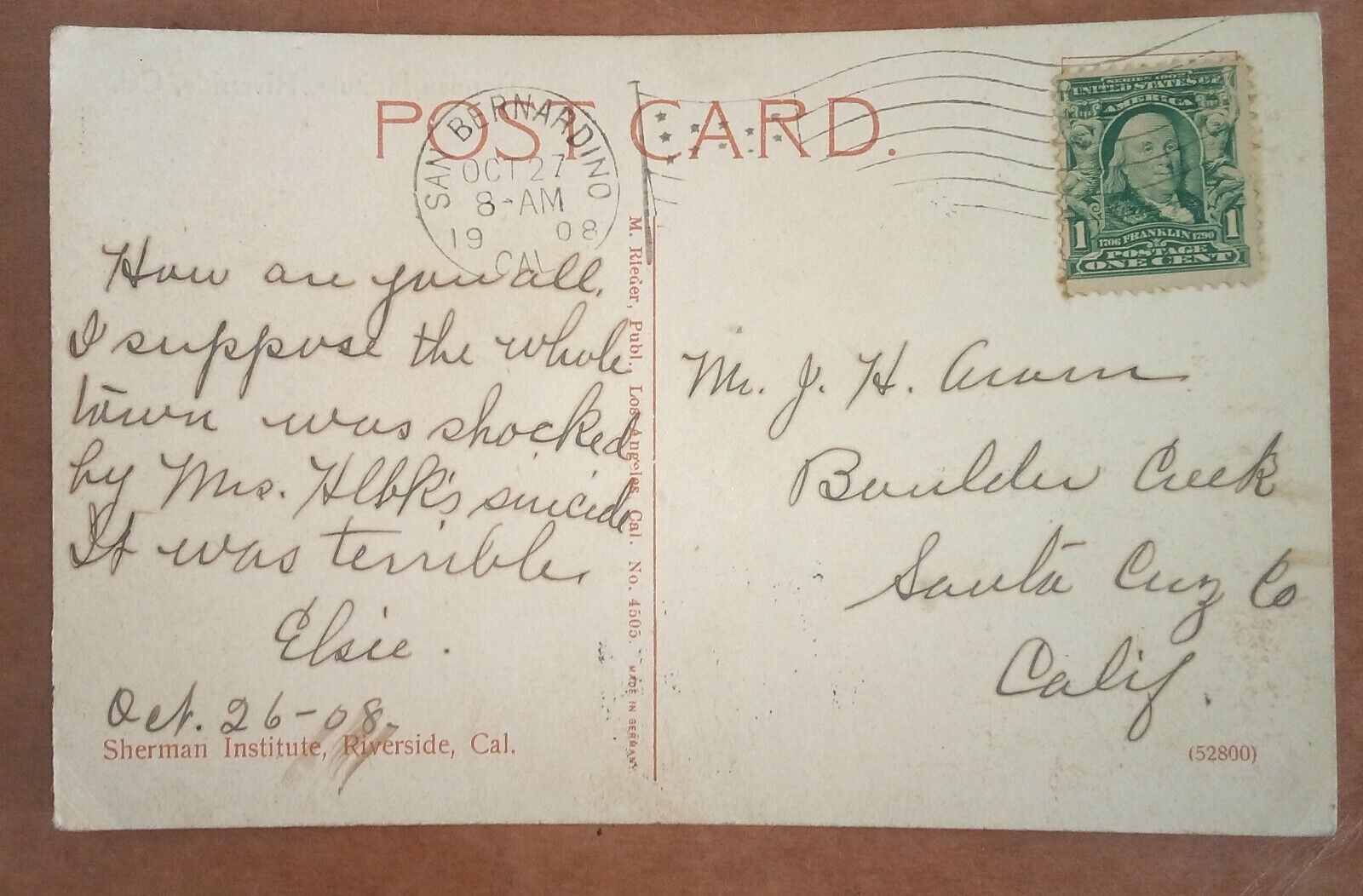 1908 Postmarked Post Card From California Sent With A Benjamin Franklin One Cent