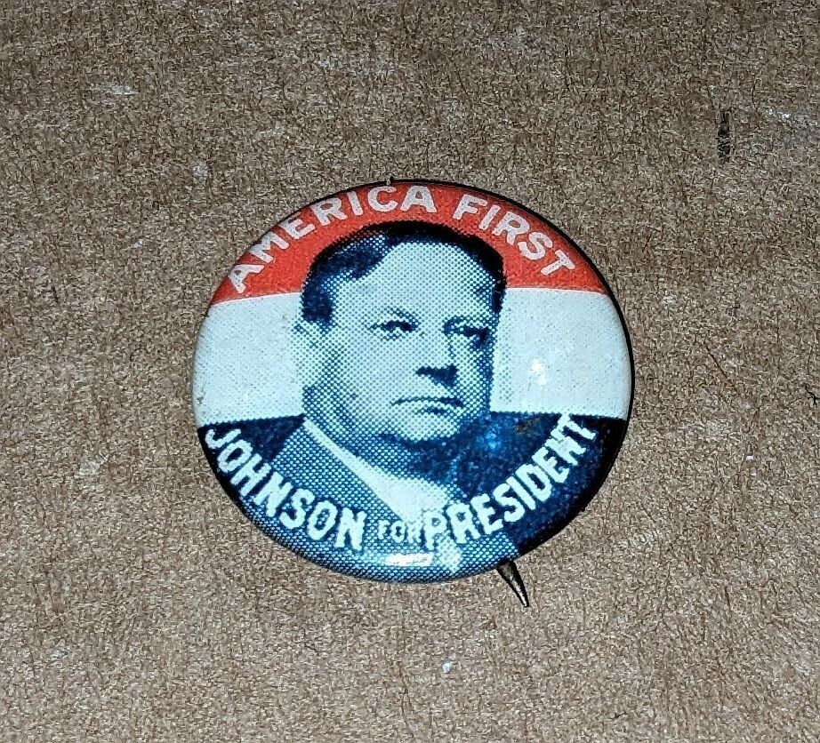 America First Hiram Johnson For President Political Campaign Pinback Button