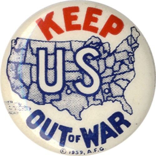 1939 American Isolationist KEEP US OUT OF WAR WWII Neutrality Pinback (2668)