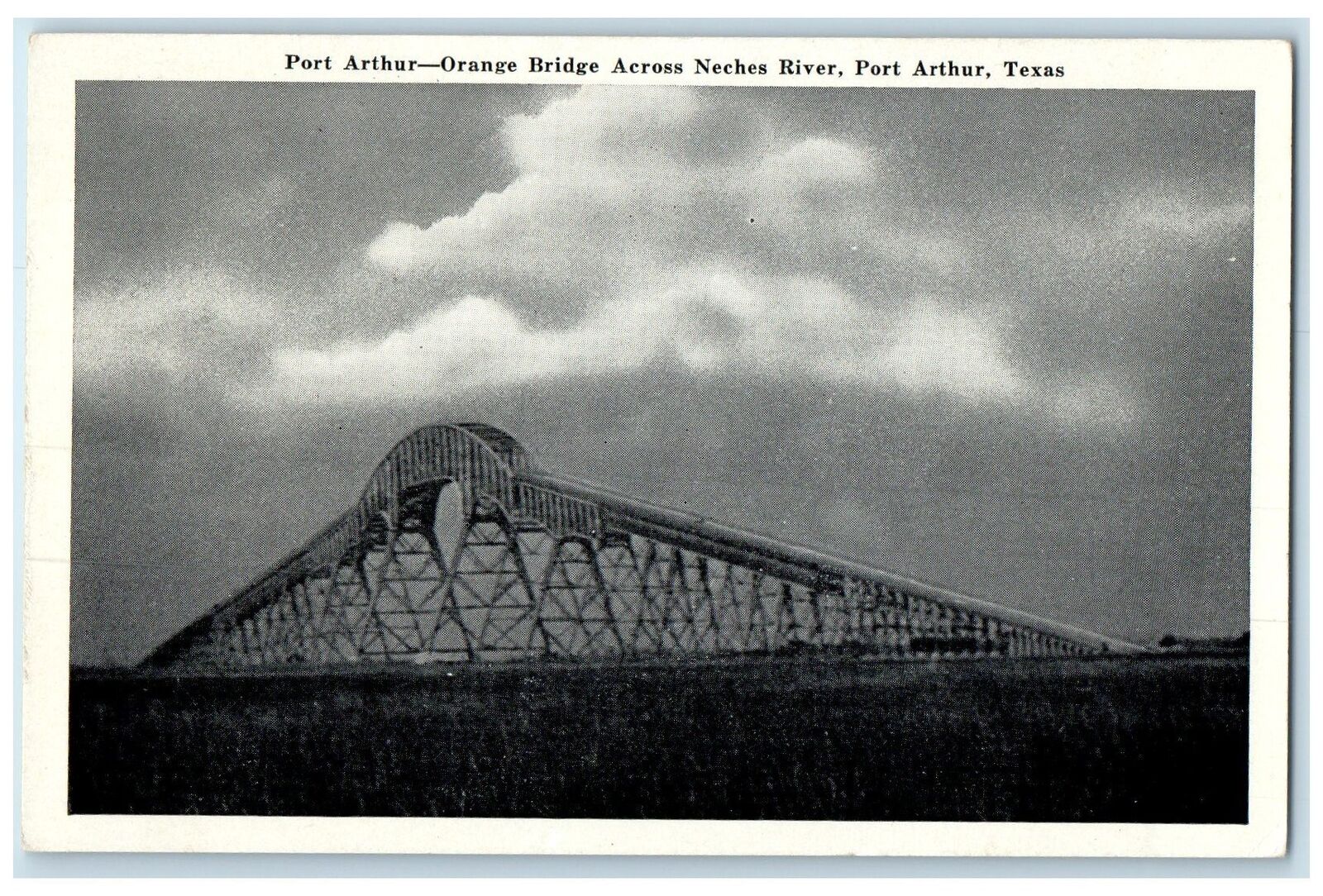c1920's Port Arthur Orange Truss Bridge Across Neches River Texas TX Postcard