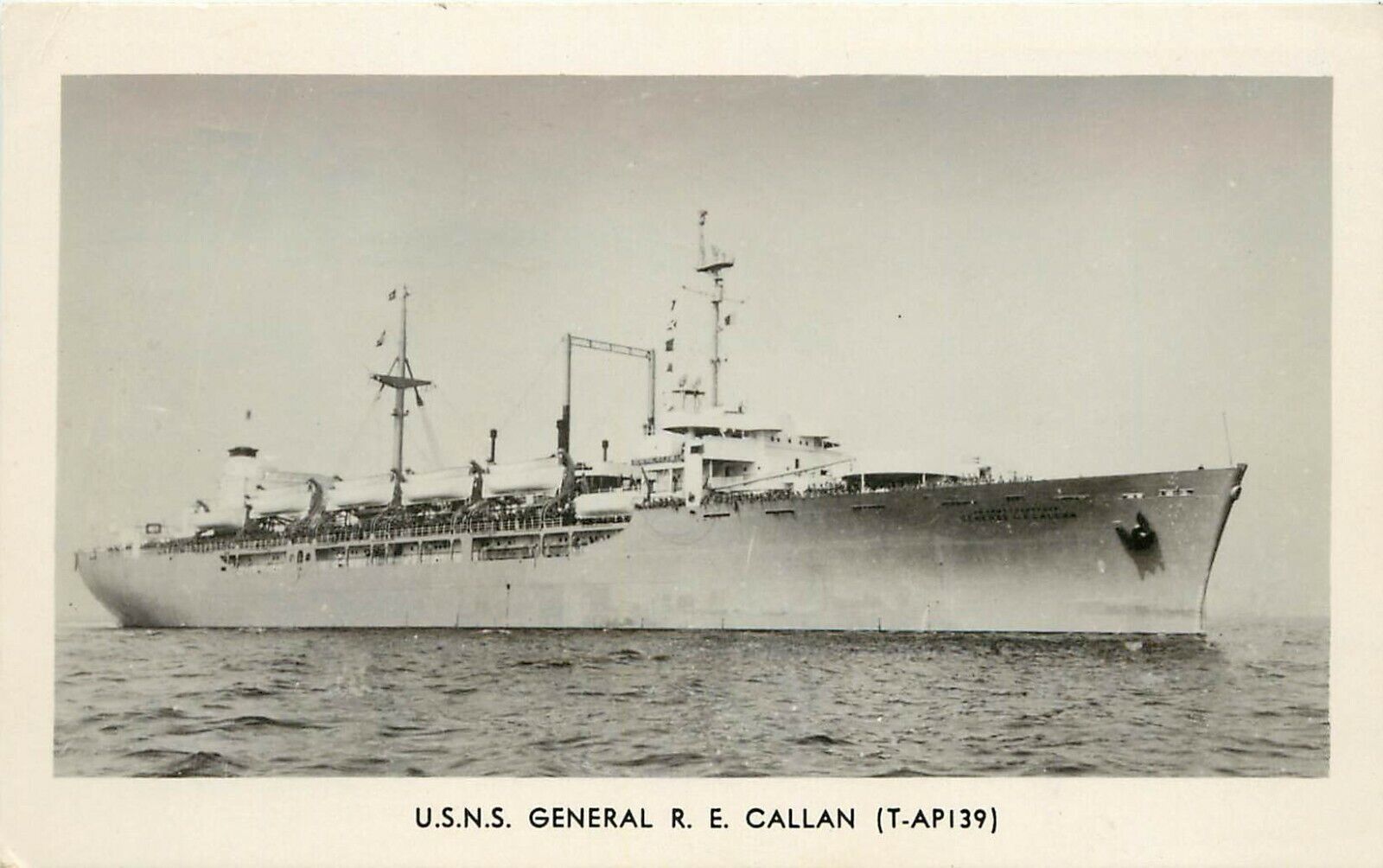 RPPC Postcard U.S.N.S. General R.E. Callan T-AP139 (T-AGM-9) Transport Ship
