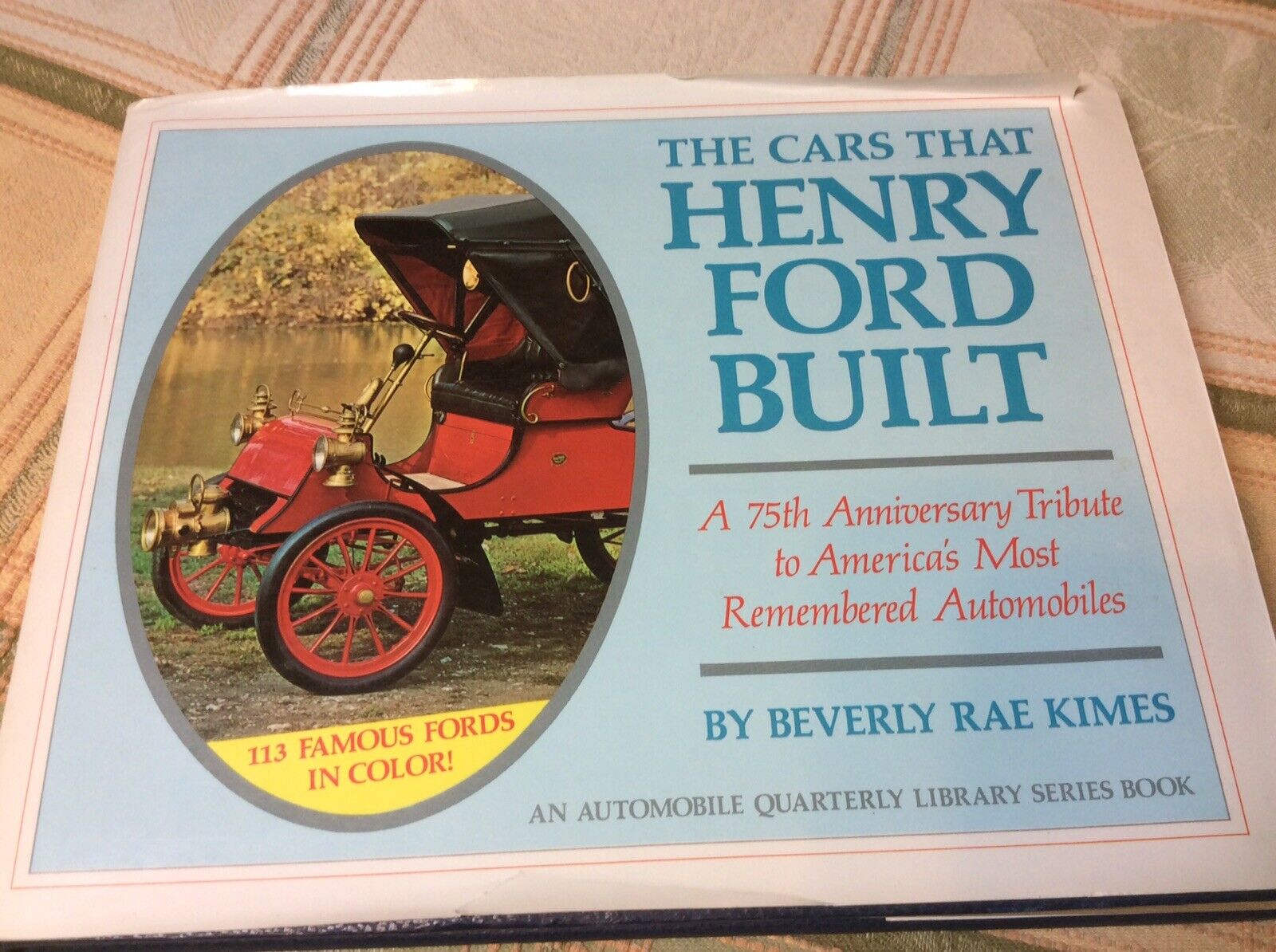 The Cars That Henry Ford Built by Beverly Kimes