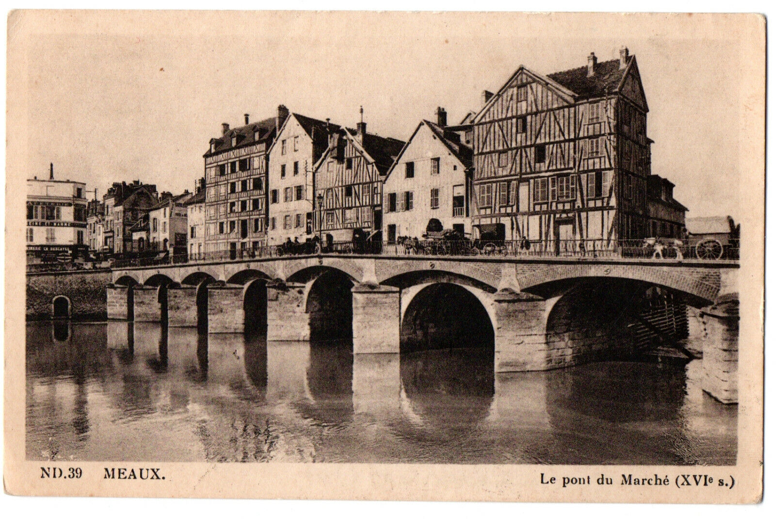 CPA 77 - MEAUX (Seine et Marne) - ND 39. Le Pont du Marché (16th century)