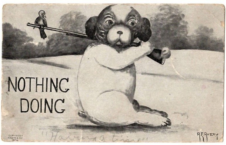 Antique Postcard Doing Nothing Dog Bird Gun A.F.Avery  1909 Kawin & Co