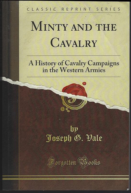 Minty and the Cavalry Western Armies Joseph Vale 1866 Reprint Civil War