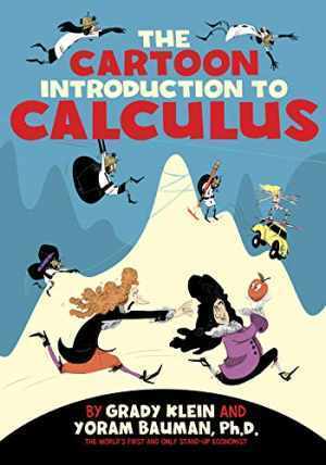 The Cartoon Introduction to Calculus - Paperback, by Bauman Ph.D. Yoram - Good