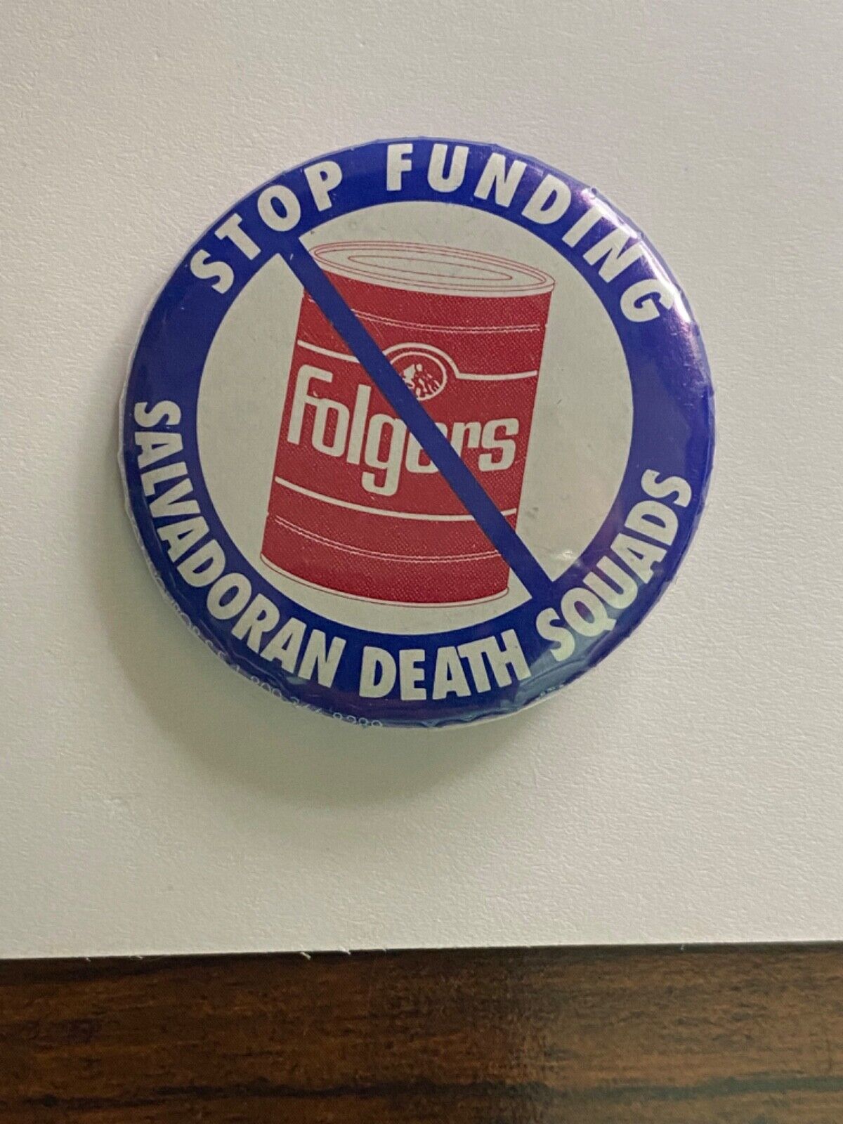 Stop Funding Salvadoran Death Squads Boycott Folgers political cause pin