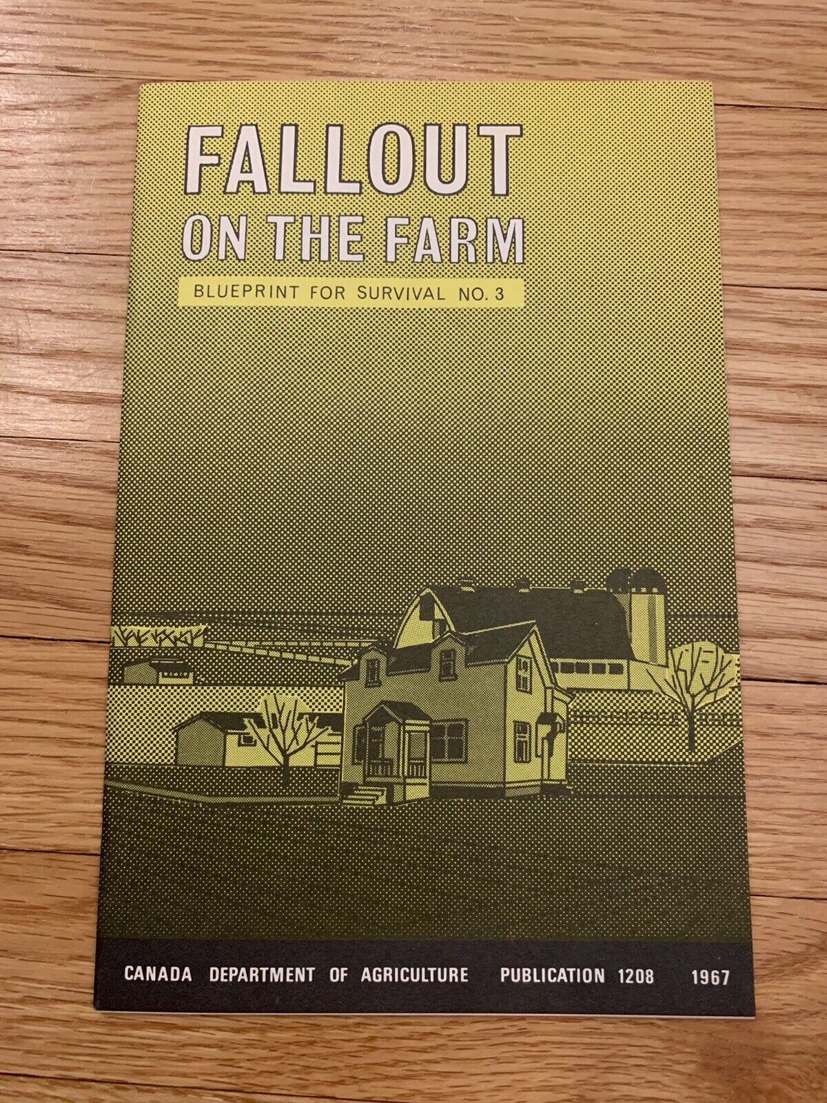 Vintage 1967 Fallout On The Farm Canadian Govt, 1967 Cold War, Nuclear Survival