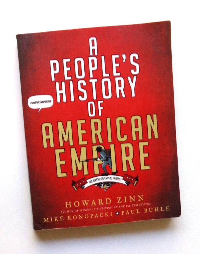 A People's History of American Empire: A Graphic Adaptation: The American Empire