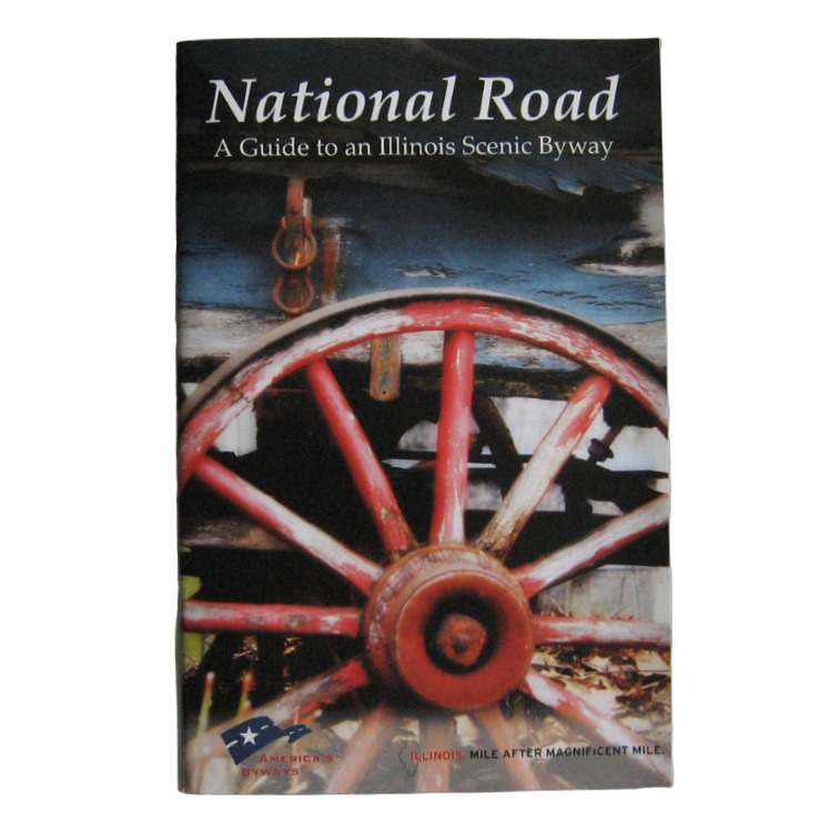 Illinois National Road Guide - A Guide to an Illinois Scenic Byway Towns Sites