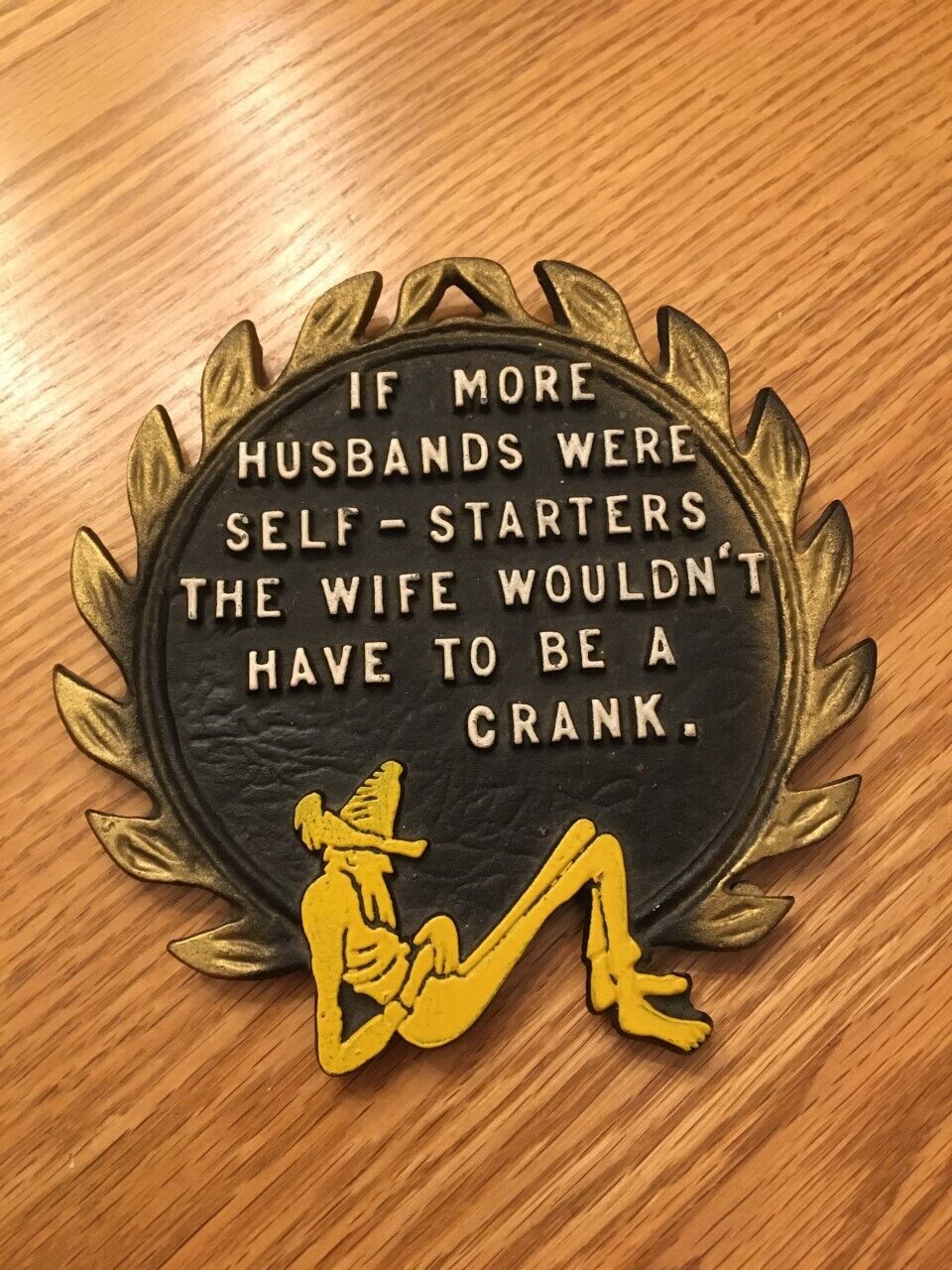 Wall Hang Trivet Hot Plate If Husbands Were Self Starters Women Won\'t Be Cranks