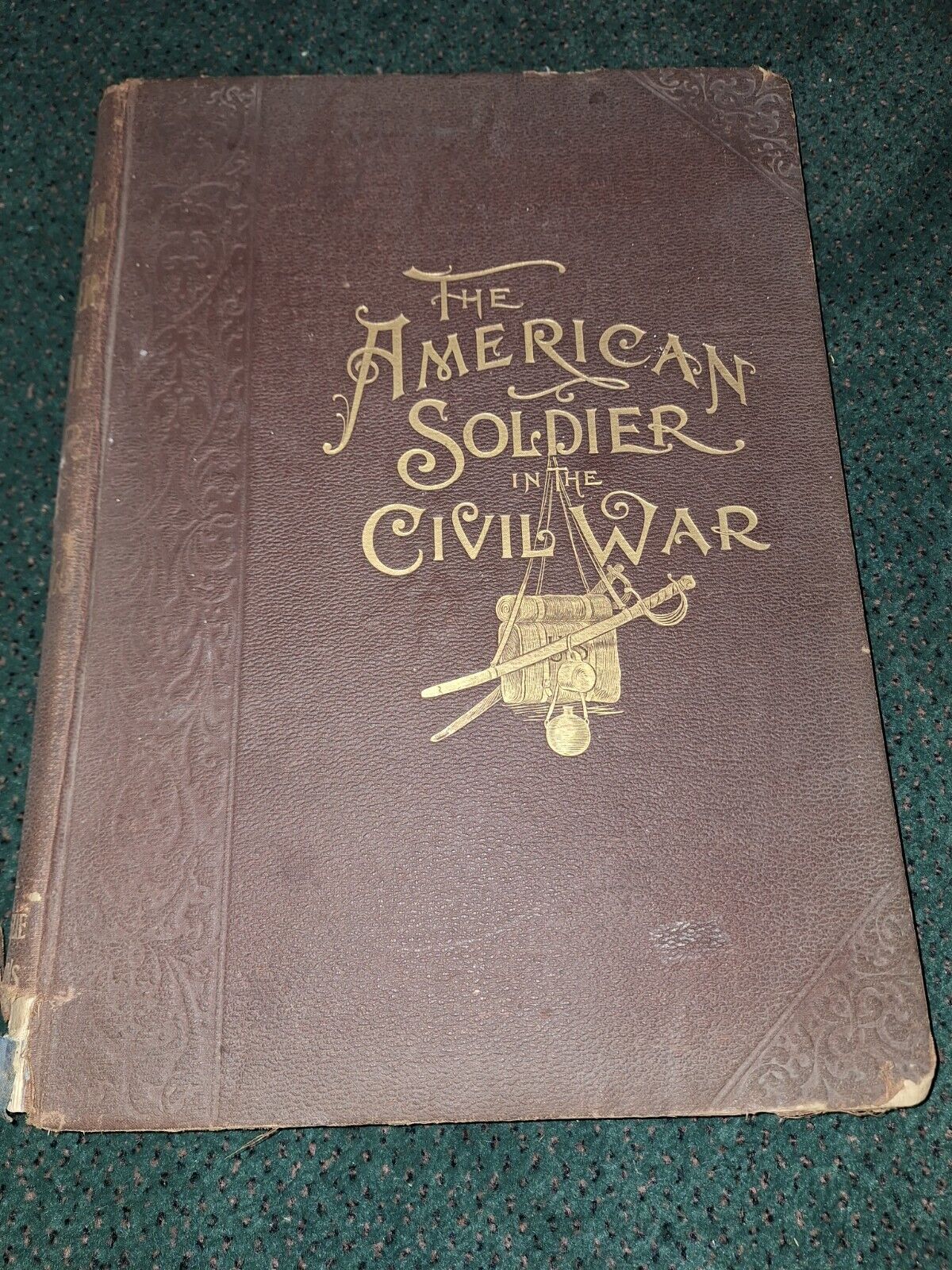 Frank Leslie's American Soldier in the Civil War.(Frank Leslie). 1895