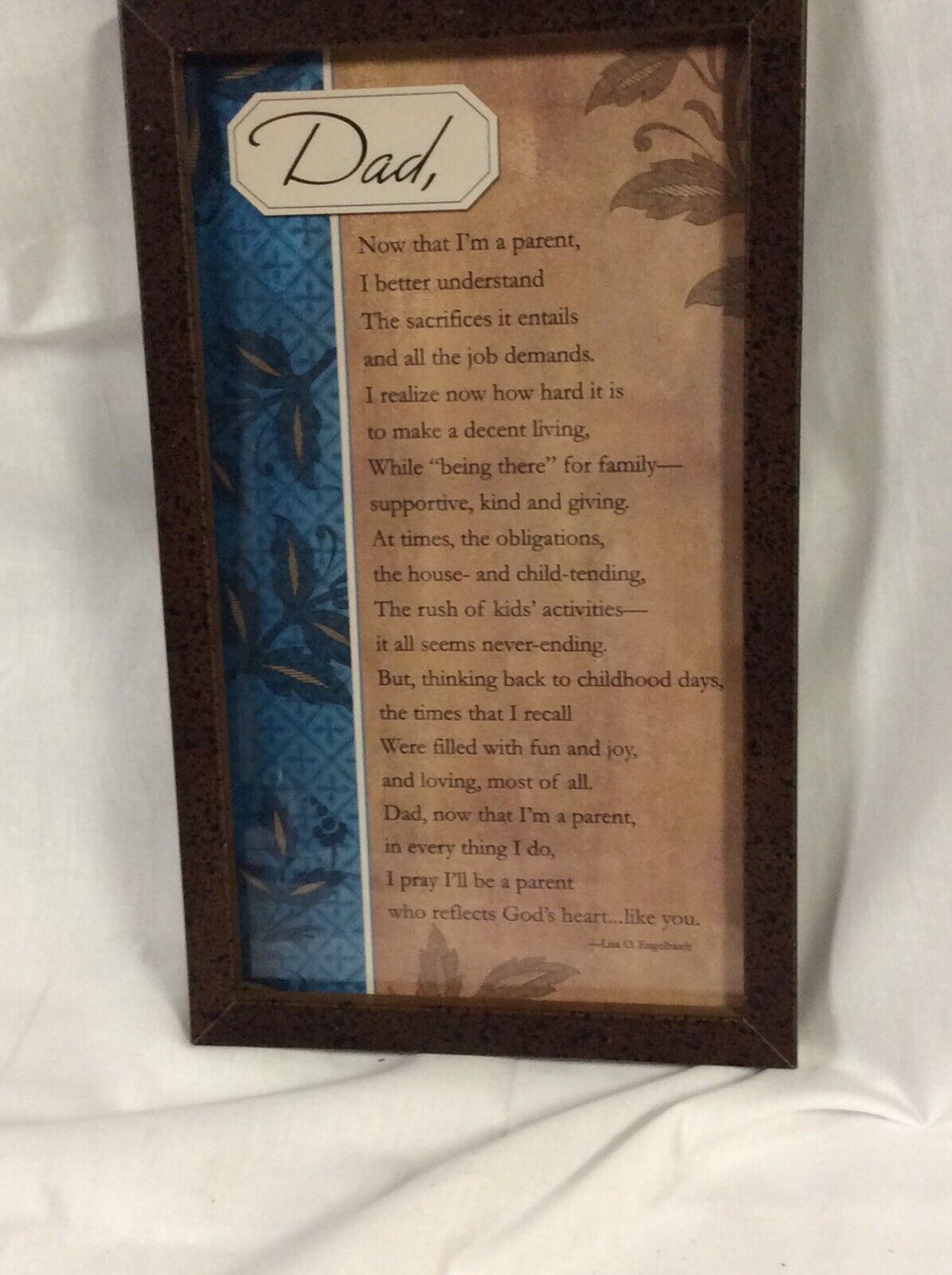 Dad Plaque poem NOW THAT IM A PARENT    Fathers Day Birthday framed  15”X9”