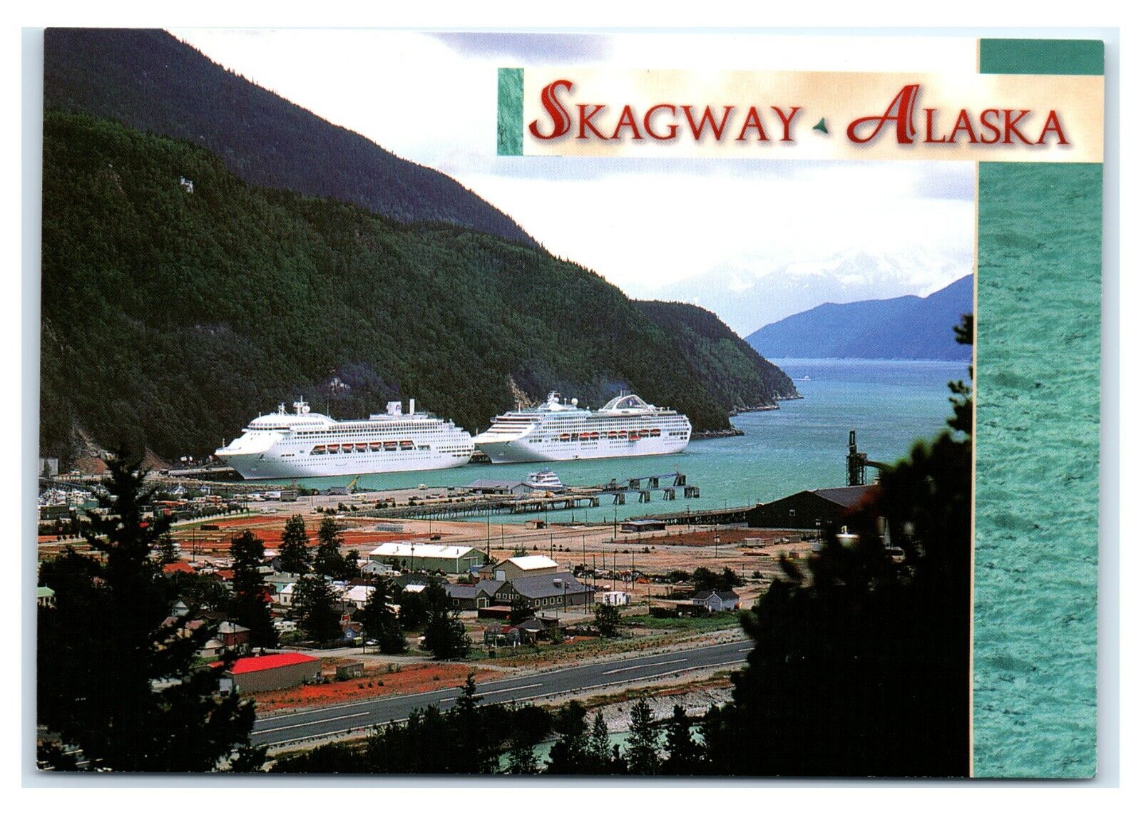 Postcard Skagway, Alaska Cruise Ships dock at Klondike Goldrush Town ACE1366