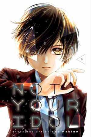 Not Your Idol, Vol. 1 (1) - Paperback, by Makino Aoi - Good