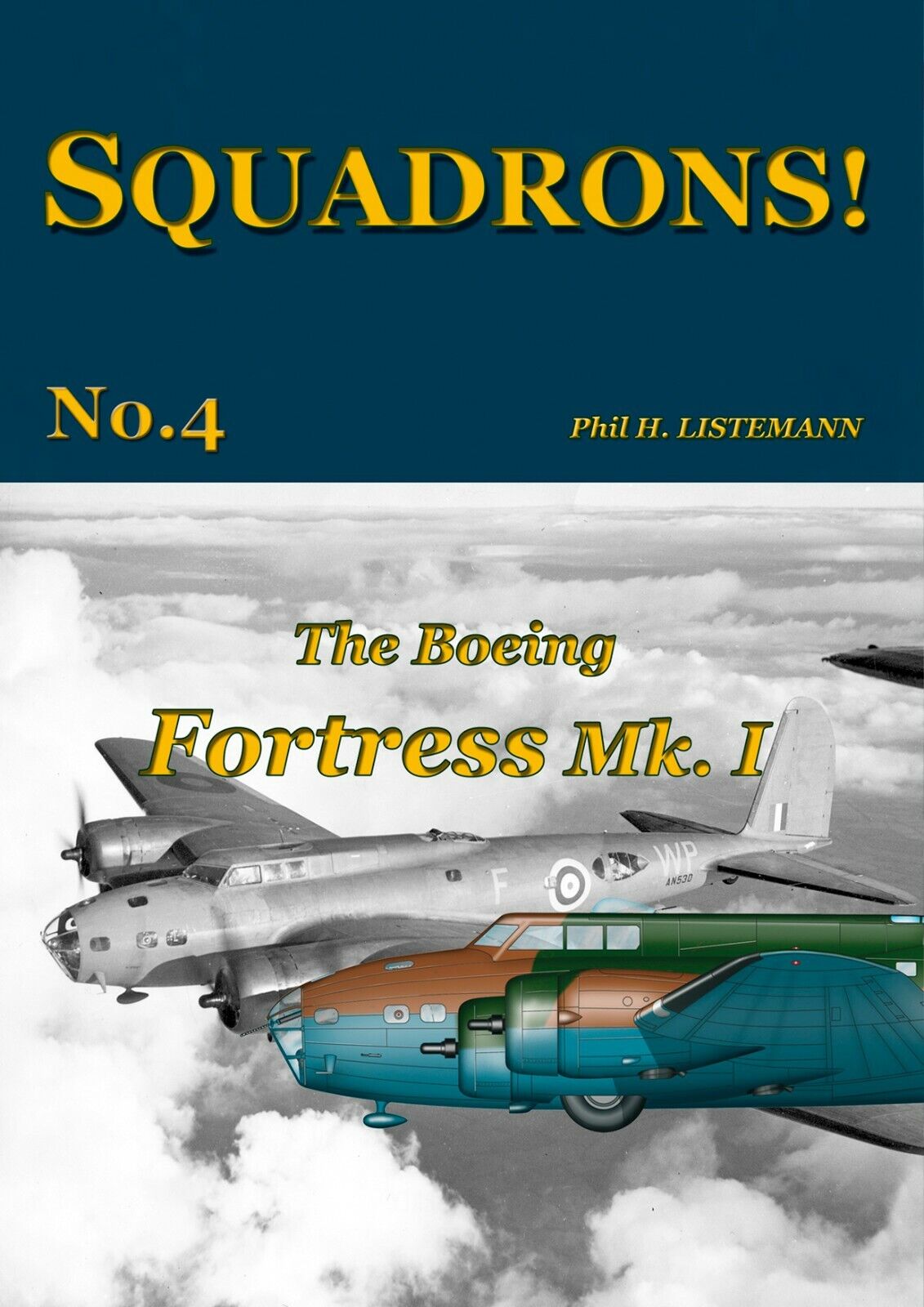SQUADRONS No. 4 - The Boeing FORTRESS Mk I (revised Fev.2022)