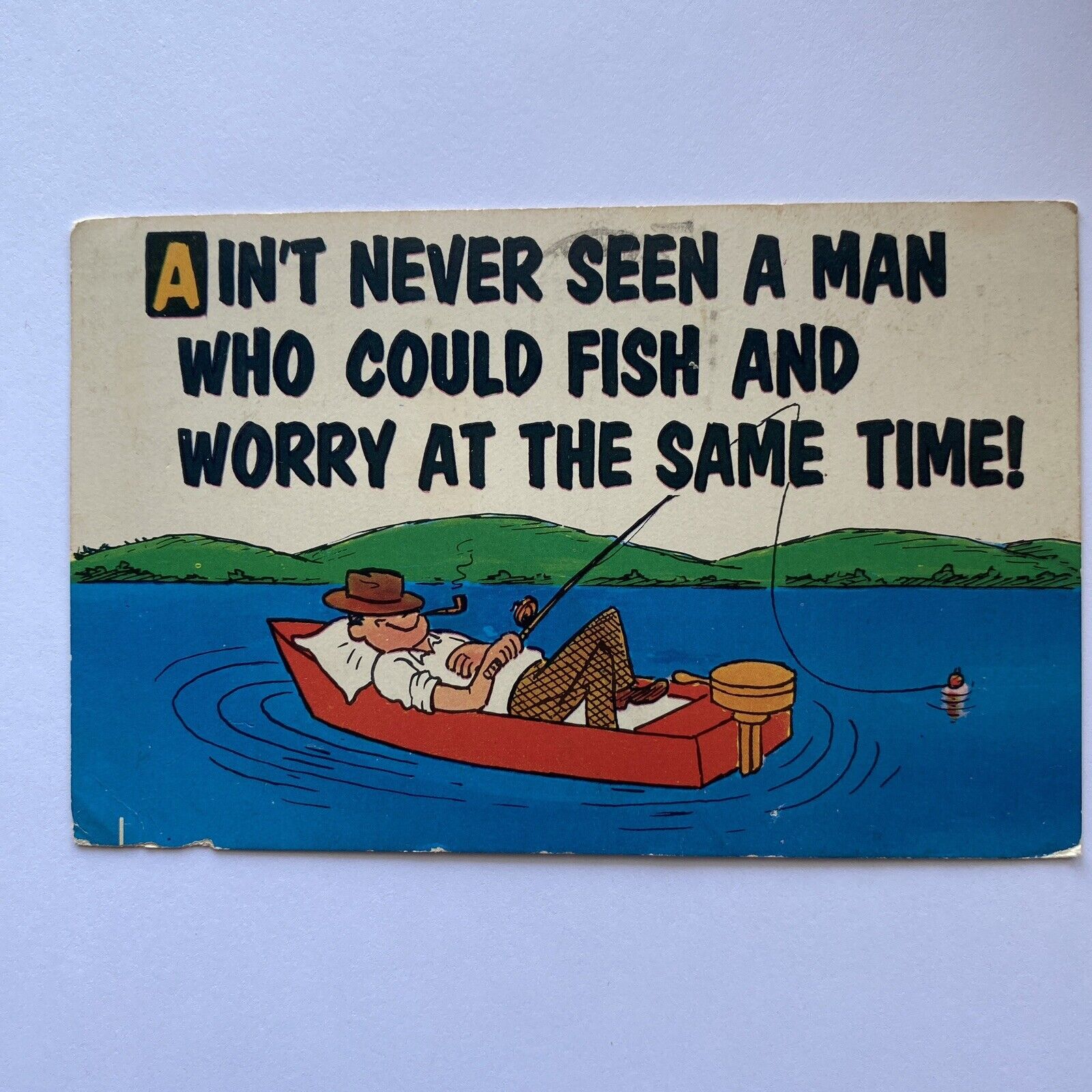Ain’t Never Seen A Man Who Could Fish And Worry Postcard Posted 1959