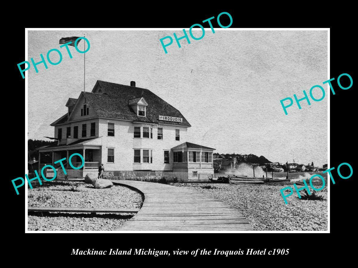OLD 6 X 4 HISTORIC PHOTO OF MACKINAC ISLAND MICHIGAN THE IROQUOIS HOTEL c1905