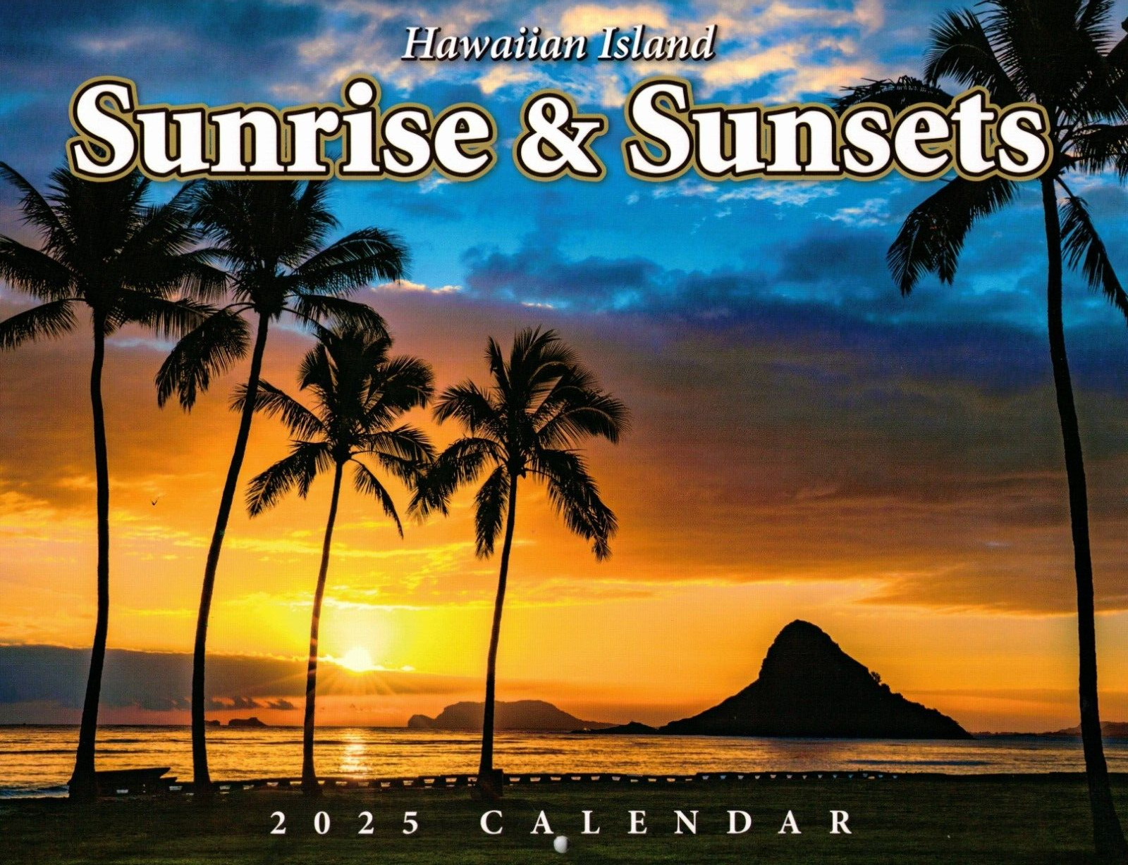2025 CALENDAR - HAWAIIAN ISLAND SUNRISE & SUNSETS