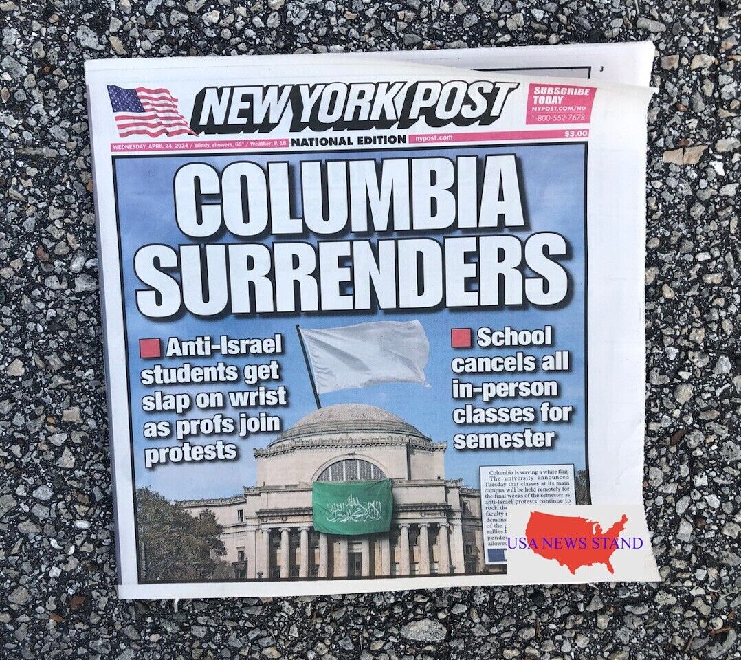 NEW YORK POST -WEDNESDAY APRIL 24, 2024 (COLUMBIA SURRENDERS-PROFS JOIN PROTEST)