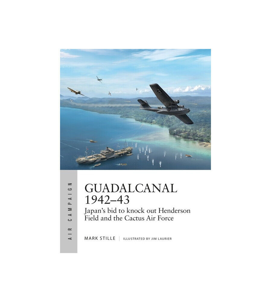 Osprey Book | Battle for Guadalcanal 1942–43 New Book Air Campaign WW2