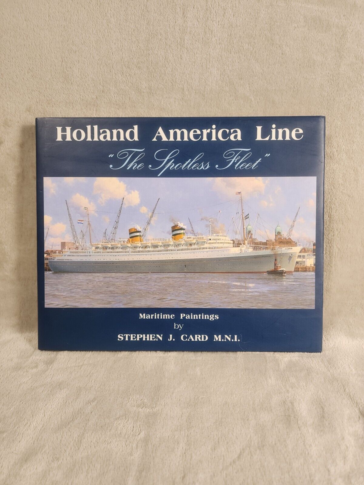 The Spotless Fleet: Maritime Paintings by Stephen J. Card Holland America Line 