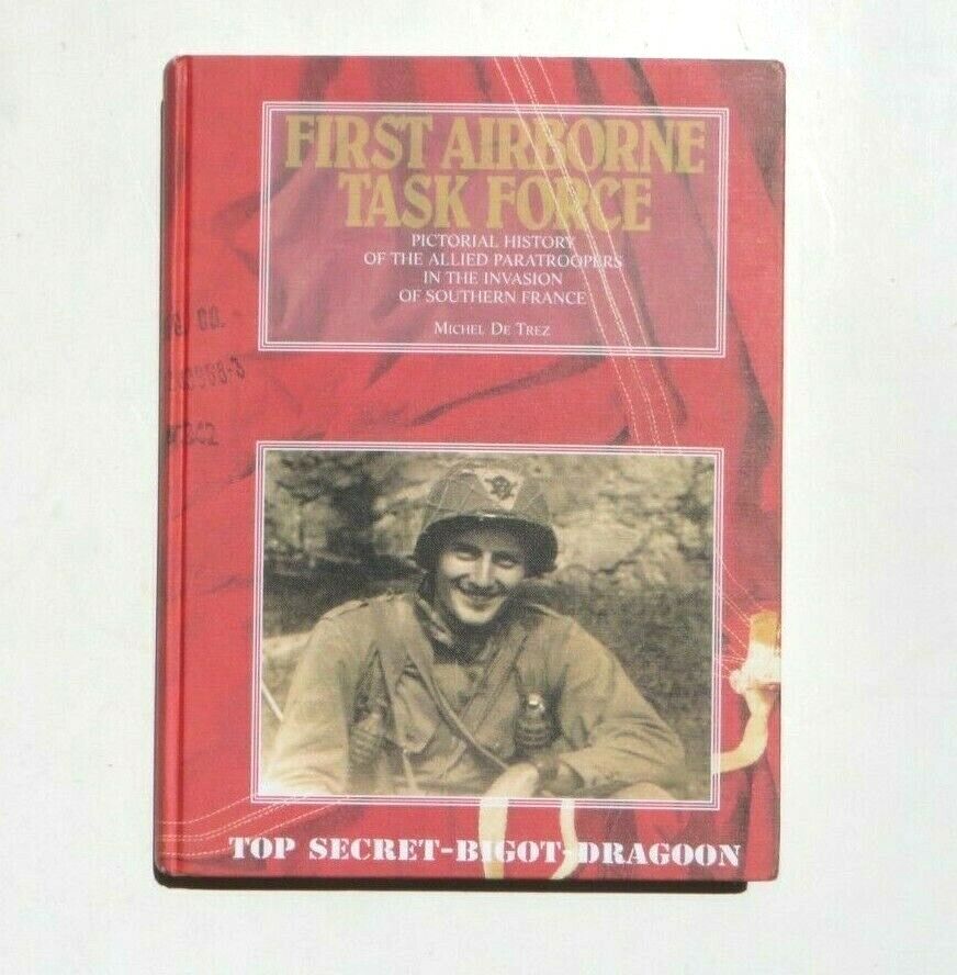 Vtg WWII First Airborne Task Force American Paratroopers, Airborne Book De Trez 