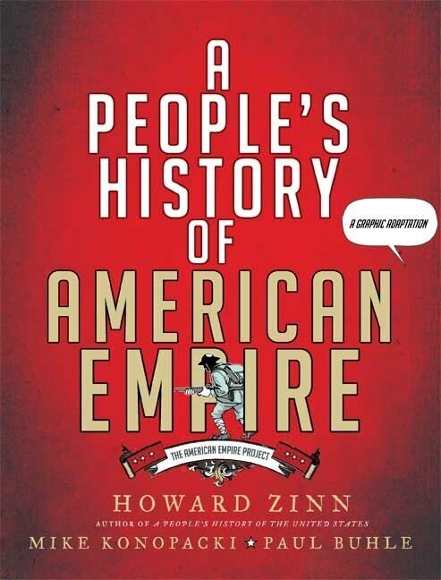 A People\'s History of American Empire: A Graphic Adaptation - Zinn, Howard (Pape