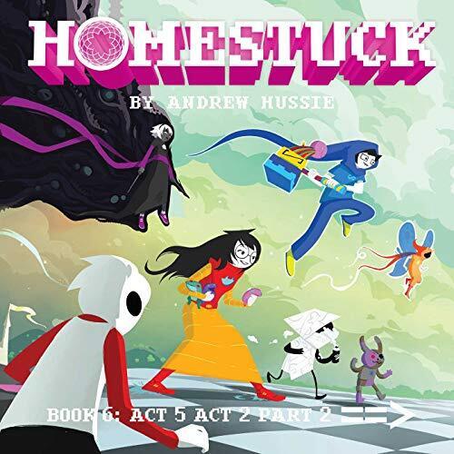 HOMESTUCK, BOOK 6: ACT 5 ACT 2 PART 2 (6) By Andrew Hussie - Hardcover **Mint**