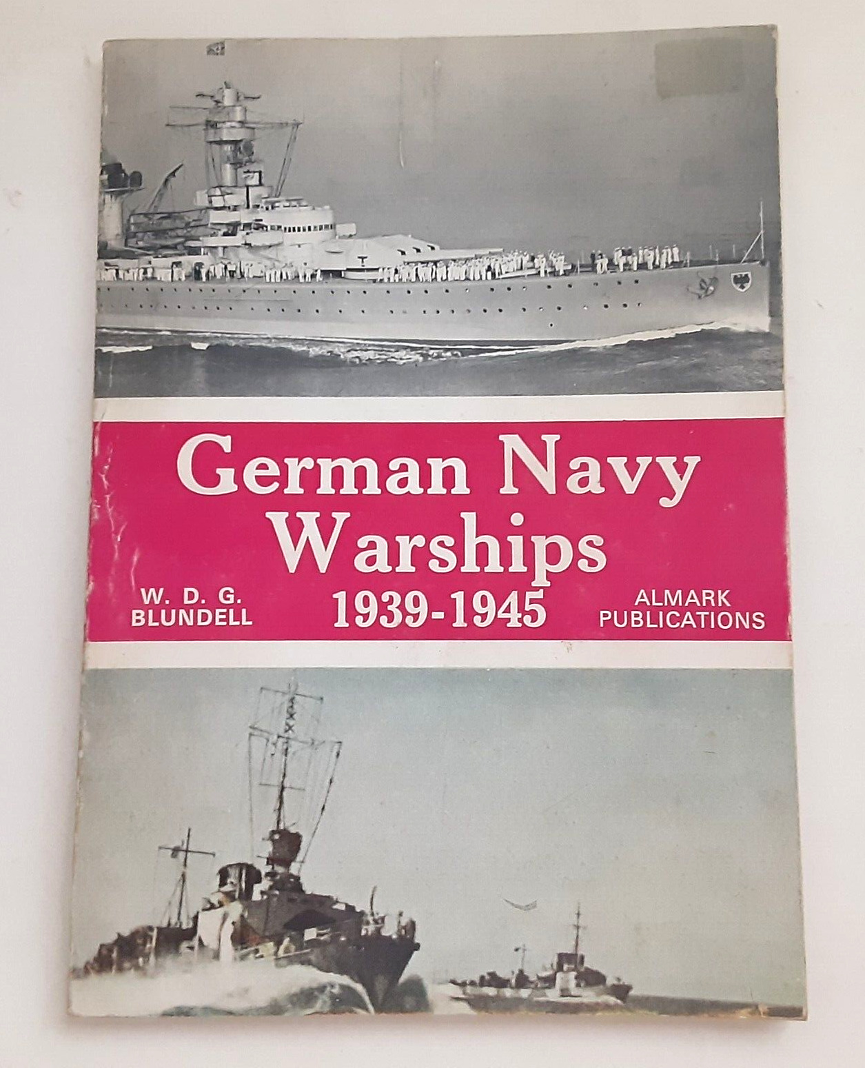 1972 German Navy Warships 1939-1945 WW2 Almark Publications London England B & W