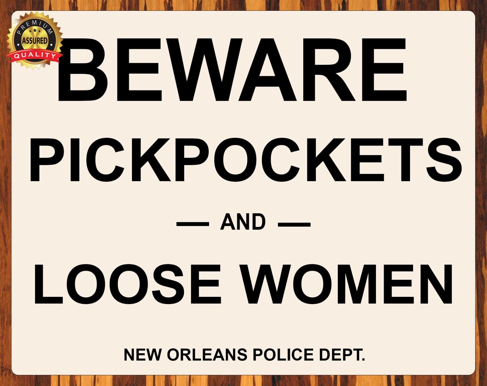 Beware Pickpockets and Loose Women - Restored - Humor - Metal Sign 11 x 14