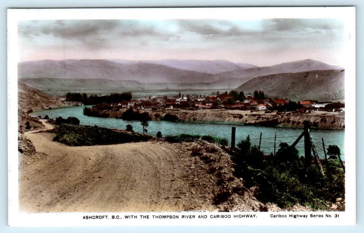 RPPC  ASHCROFT, B.C. Canada ~ Hand Coloured THOMPSON RIVER Caribou Hwy  Postcard