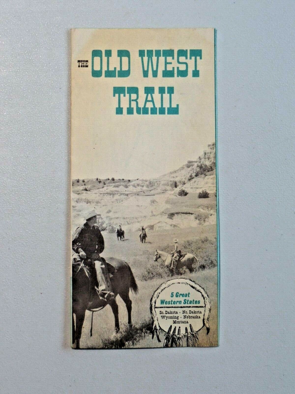 Vtg The Old West Trail Travel Brochure SD ND WY NE MT Route of Frontiersmen 7761
