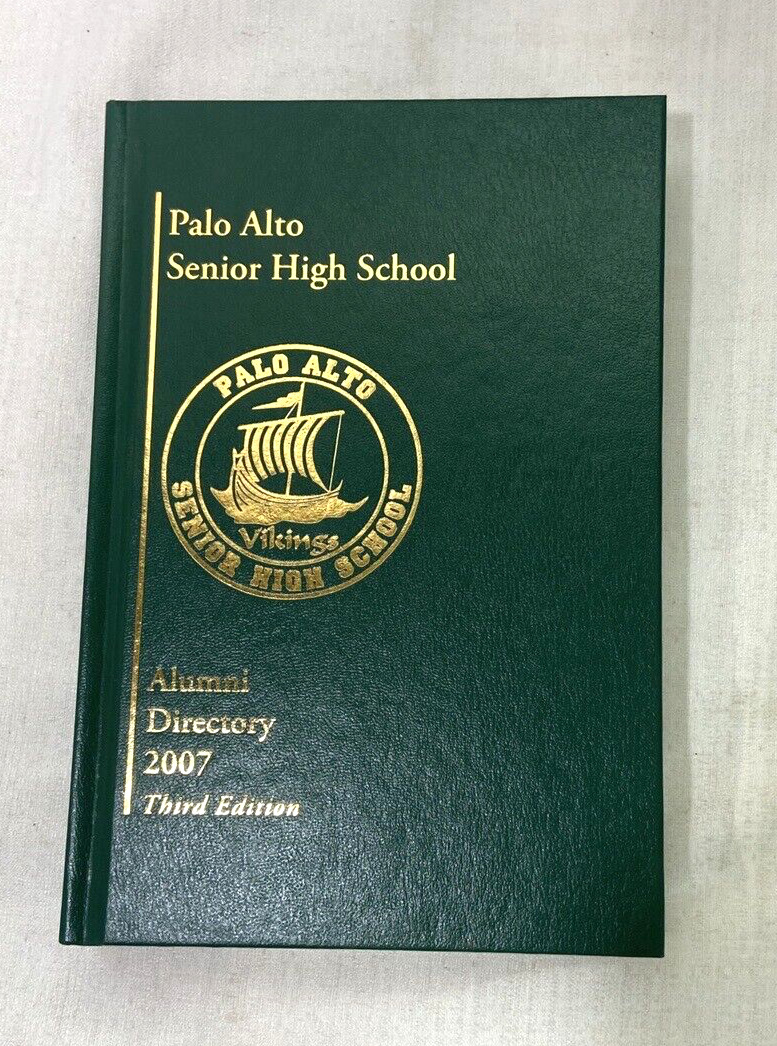 Palo Alto CA Senior High School Alumni 2007 Book
