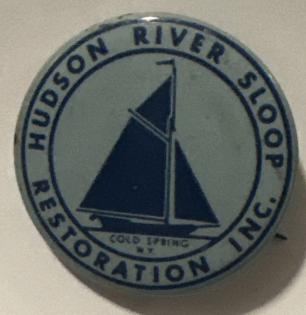 VINTAGE PINBACK 1.5” BUTTON - Hudson River Sloop Restoration - 1960s Original EX