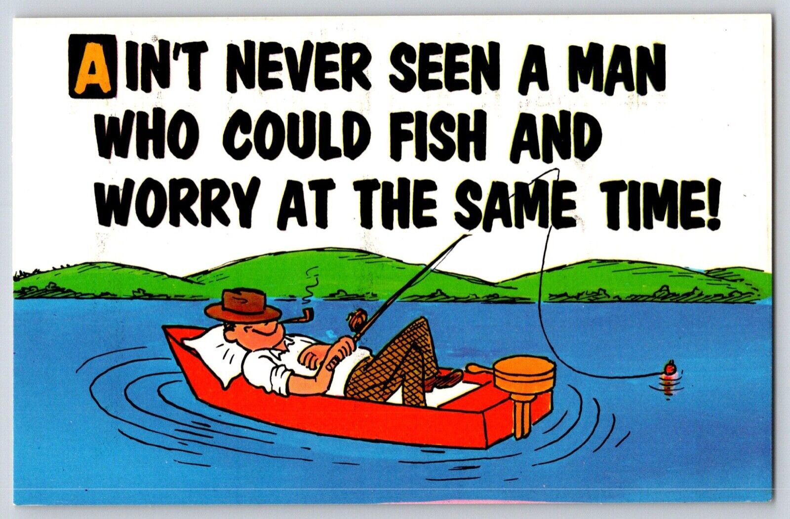 Postcard Ain’t Never Seen A Man Who Could Fish and Worry Man Sleeping Boat