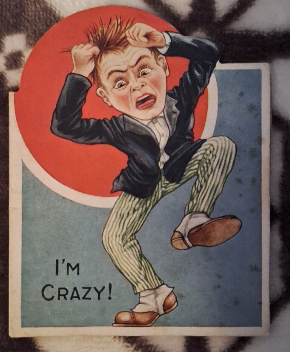 I\'m Crazy Vintage Valentine Man Pulling His Hair ~what Am I Crazy About, You
