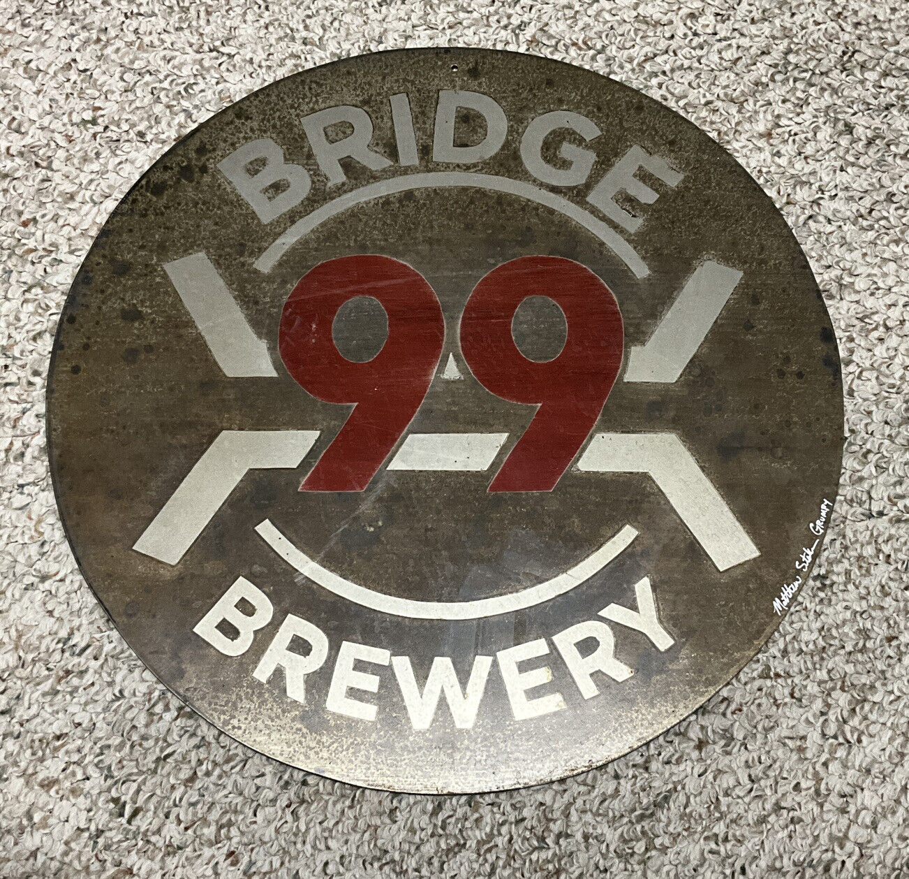 Custom Bridge 99 Brewing Sign - Bend Oregon - Signed by Matthew Stokes - Grumpy