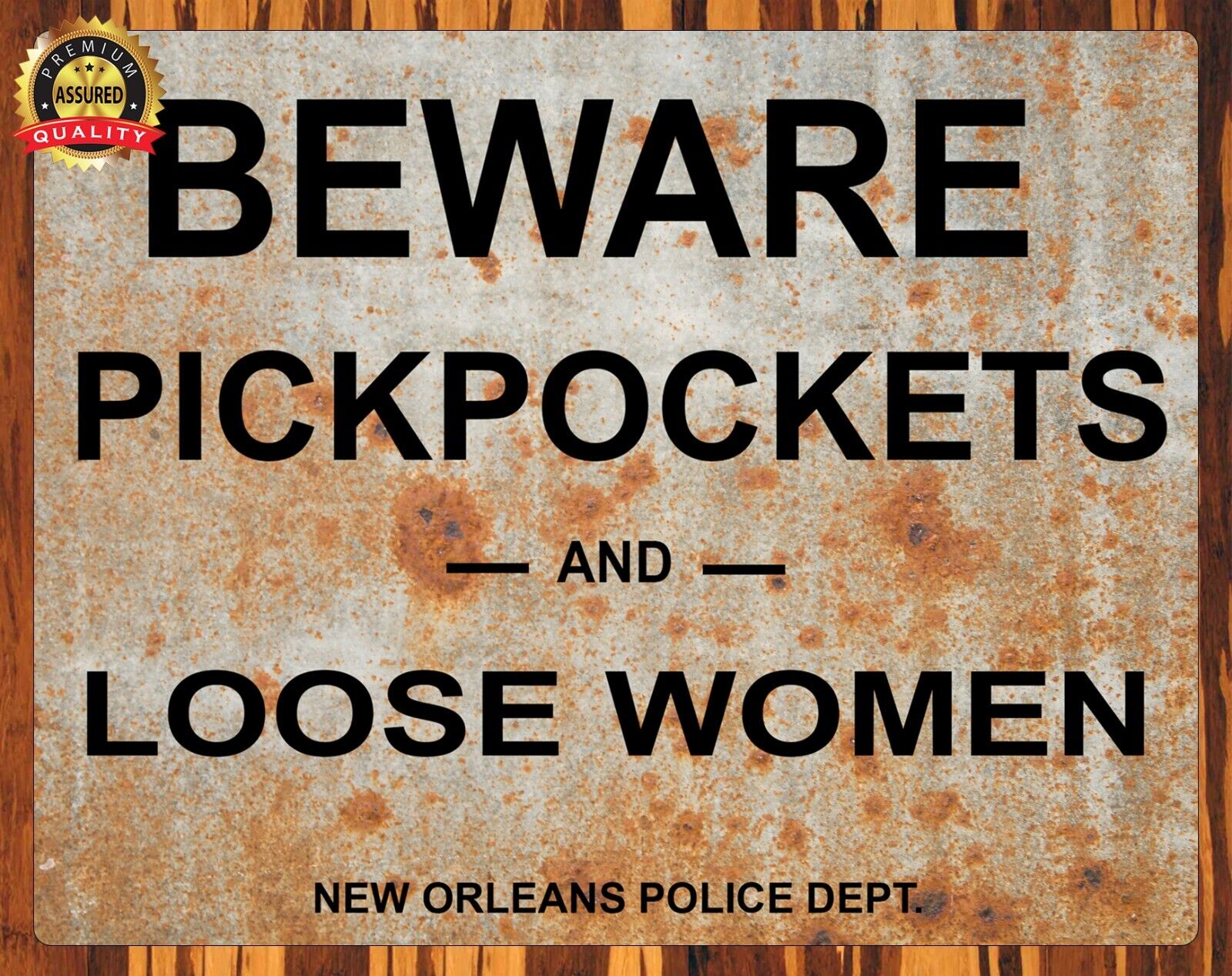 Beware Pickpockets and Loose Women - Aged Look - Humor - Metal Sign 11 x 14
