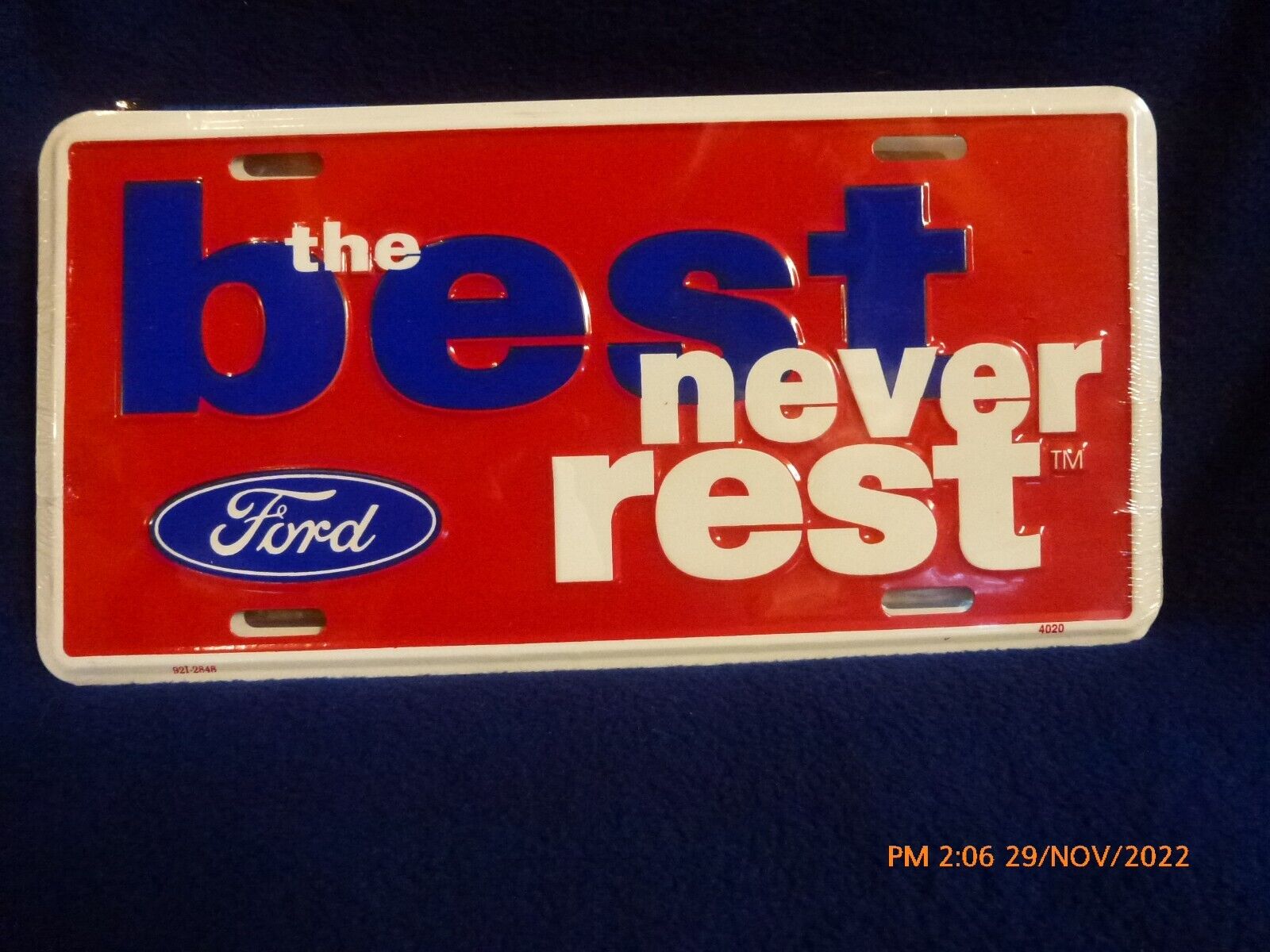 FORD  PLATE WITH THE BEST NEVER REST ALUM LICENSE  MADE USA
