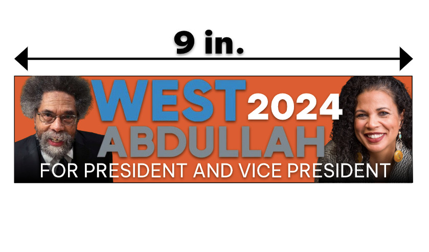 Cornel West Melina Abdullah President VP 2024 Bumper Sticker Political Independt